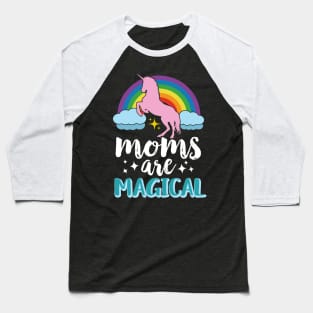 Moms Are Magical Baseball T-Shirt